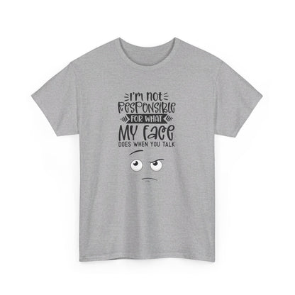 I'm Not Responisble for..Unisex Heavy Cotton Tee