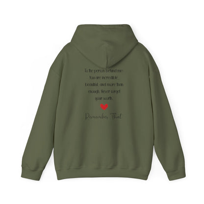 “To the Person Behind Me: You Are Incredible, Beautiful, & More Than Enough” – Cozy & Uplifting Sweatshirt  Unisex Heavy Blend™