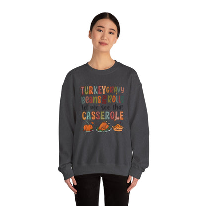 Turkey, Gravy, Bean, and Rolls Let Me See That Casserole Heavy Blend Crewneck Sweatshirt