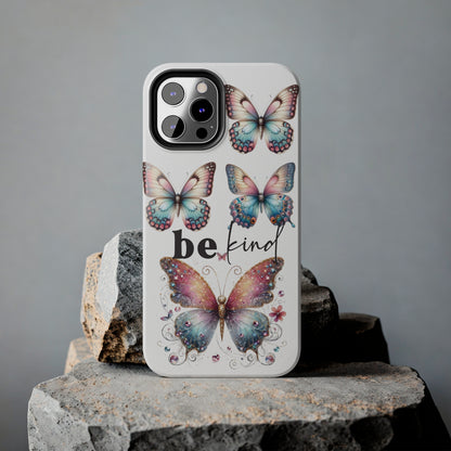 Butterfly Be Kind Tough Phone Cases