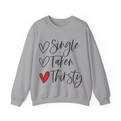 Thirsty Unisex Sweatshirt for Valentine's Day Party