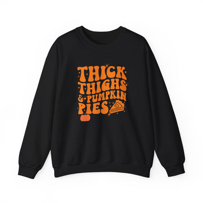 Thick Thighs & Pumpkin Pies Sweatshirt – Funny Thanksgiving & Fall Crewneck