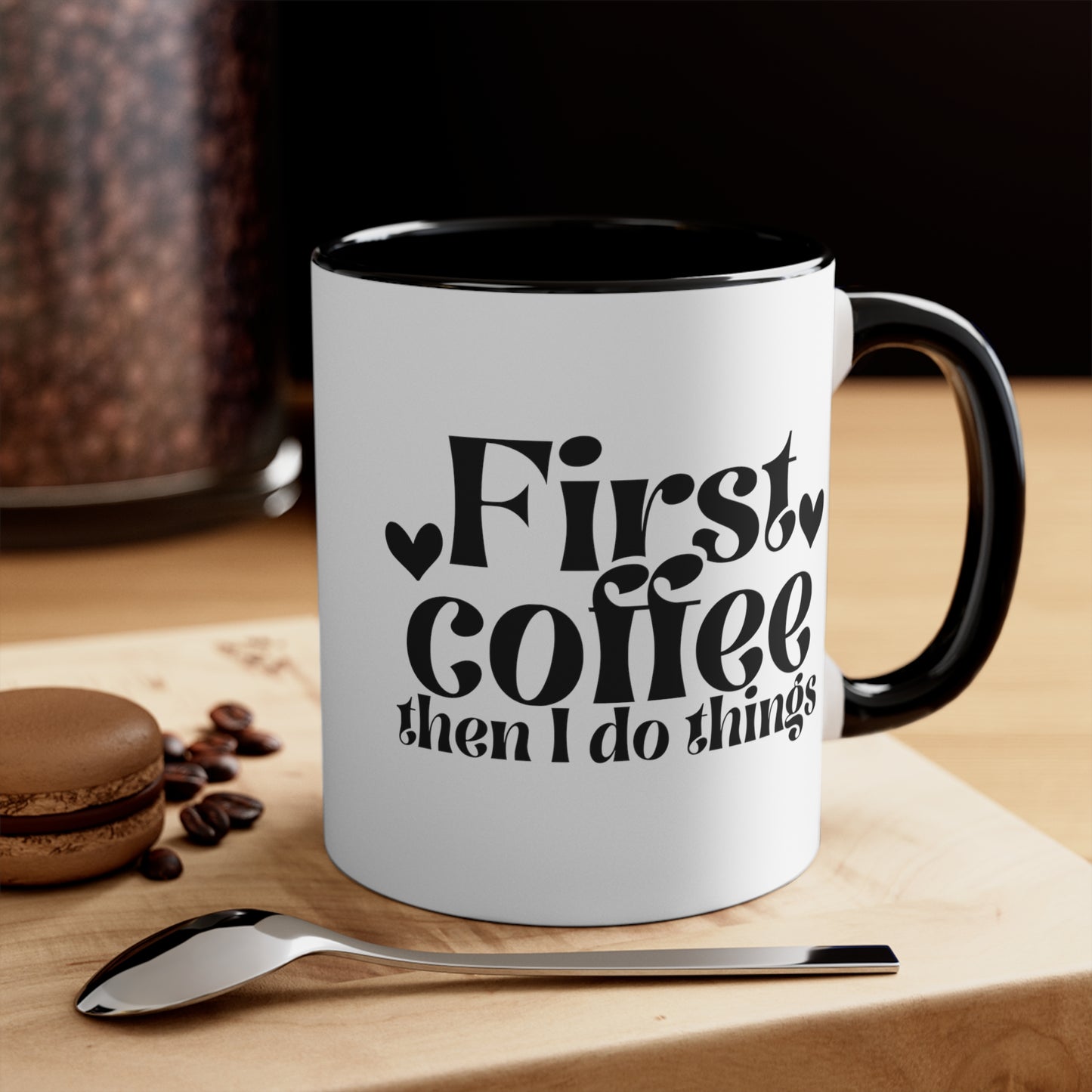 First Coffee Than I Do Things Accent Coffee Mug, 11oz