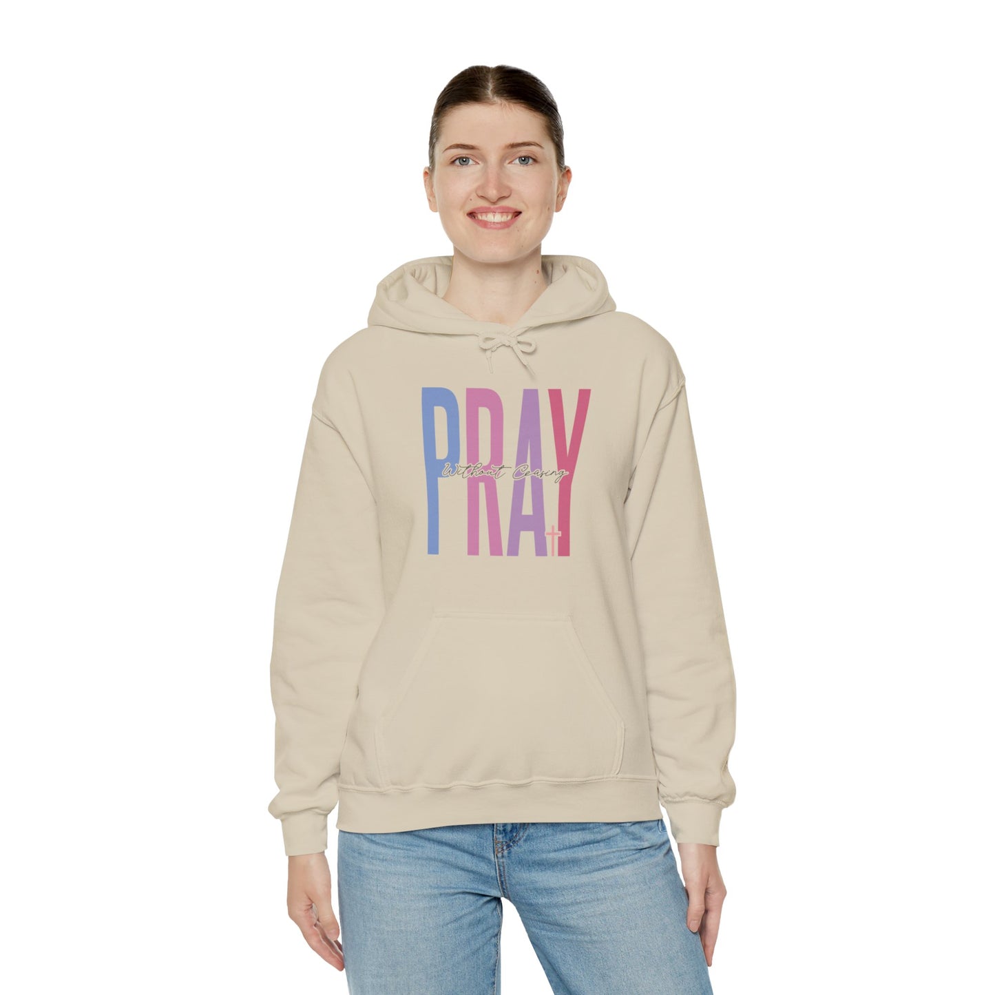 Pray without Ceasing Hoodie - Christian Prayer Sweatshirt