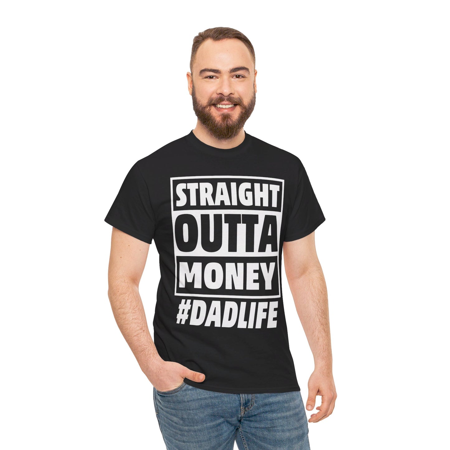 Straight Outta Money #DADLIFE Unisex Heavy Cotton Tee