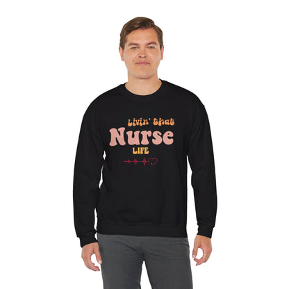 Livin' that Nurse Life Unisex Heavy Blend™ Crewneck Sweatshirt