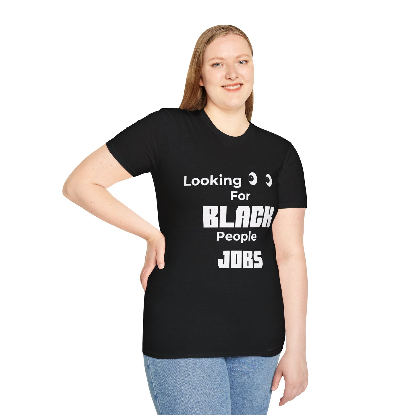 Looking for Black People Jobs Softstyle T-Shirt