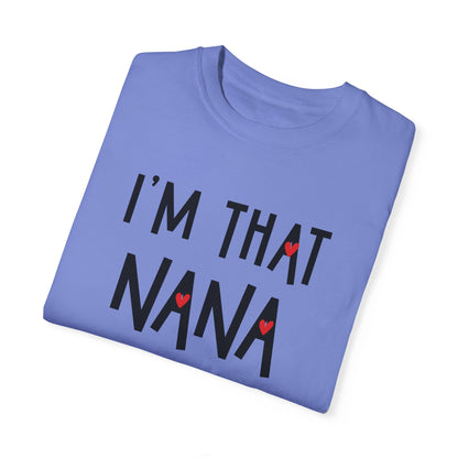 "I Am That NaNa T-Shirt - Funny Grandma Shirt - #SorryNotSorry Gift Tee"
