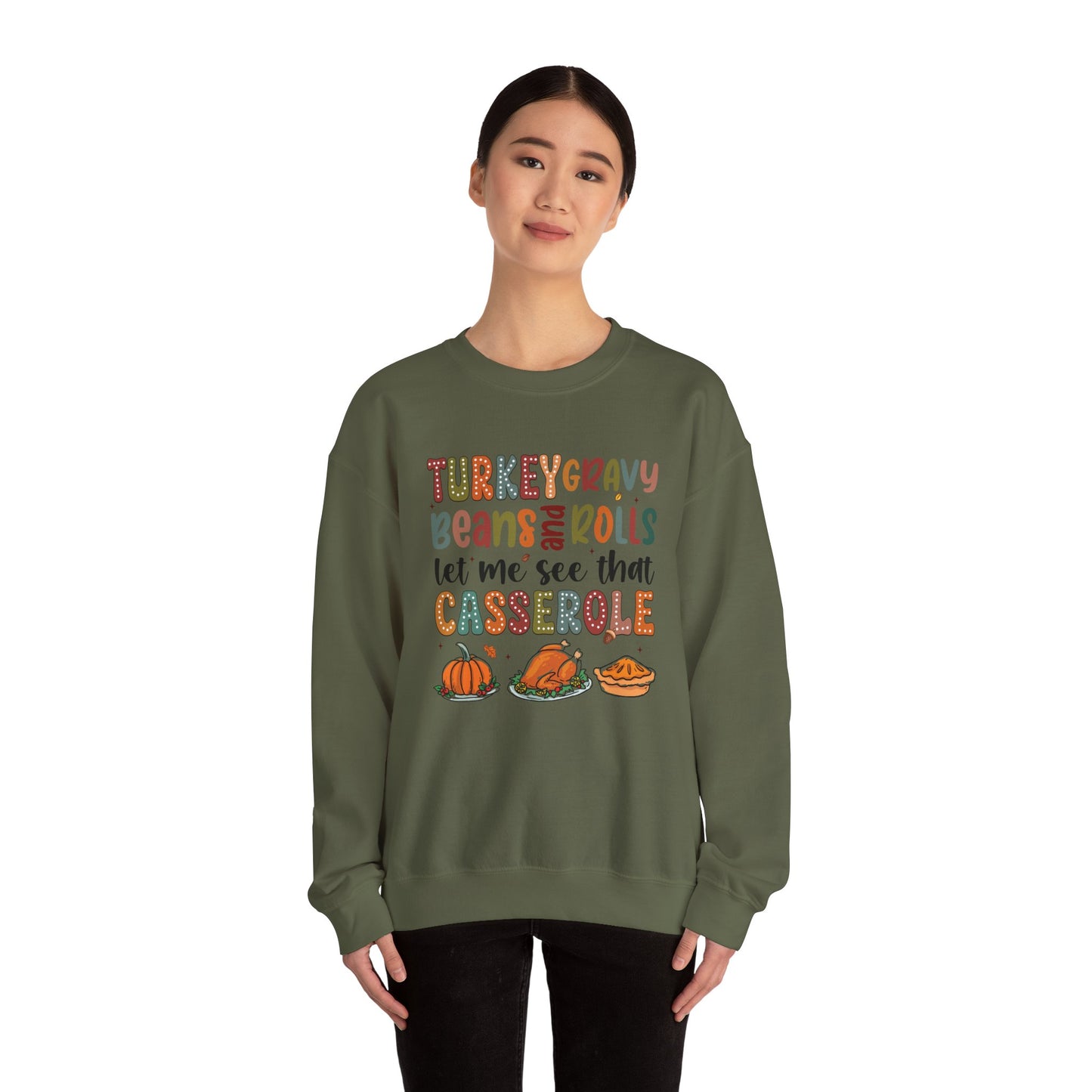 Turkey, Gravy, Bean, and Rolls Let Me See That Casserole Heavy Blend Crewneck Sweatshirt