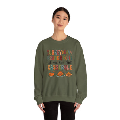 Turkey, Gravy, Bean, and Rolls Let Me See That Casserole Heavy Blend Crewneck Sweatshirt