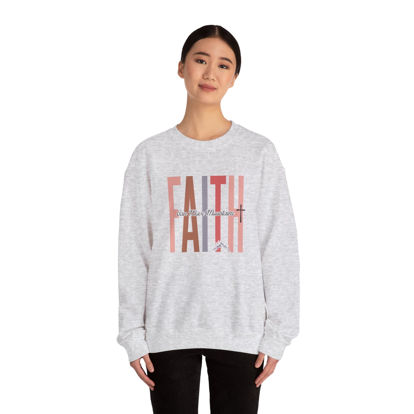 Faith Can Move Mountains Sweatshirt