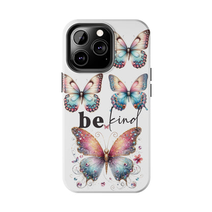 Butterfly Be Kind Tough Phone Cases