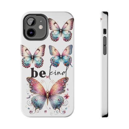 Butterfly Be Kind Tough Phone Cases