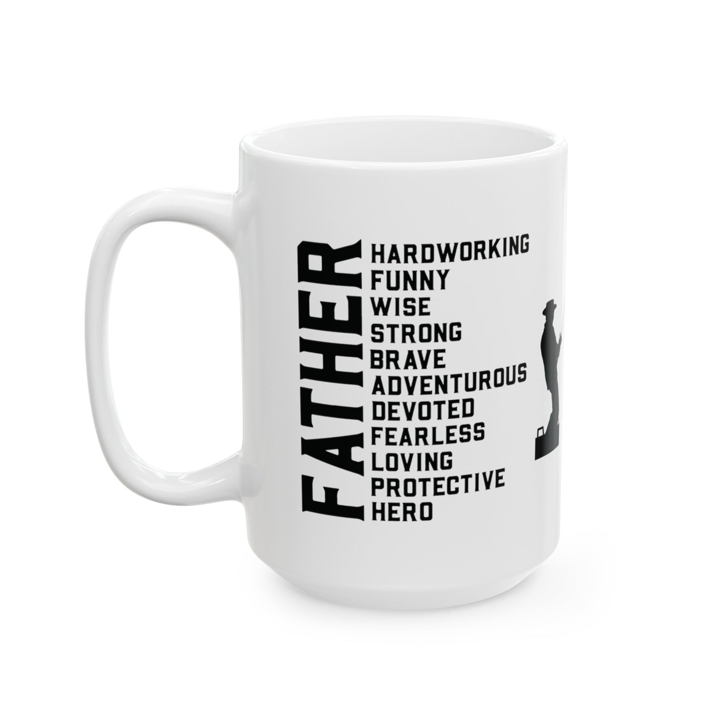 Father Ceramic Mug, (11oz, 15oz)