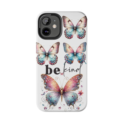 Butterfly Be Kind Tough Phone Cases