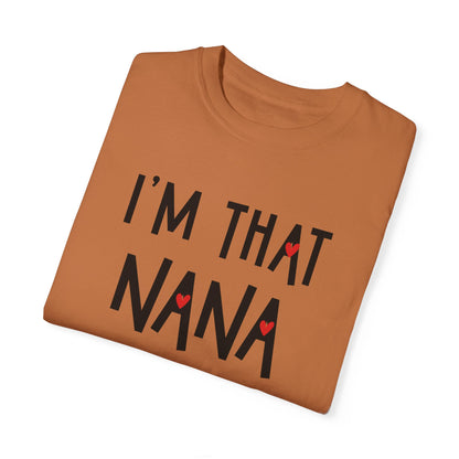 "I Am That NaNa T-Shirt - Funny Grandma Shirt - #SorryNotSorry Gift Tee"