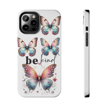 Butterfly Be Kind Tough Phone Cases