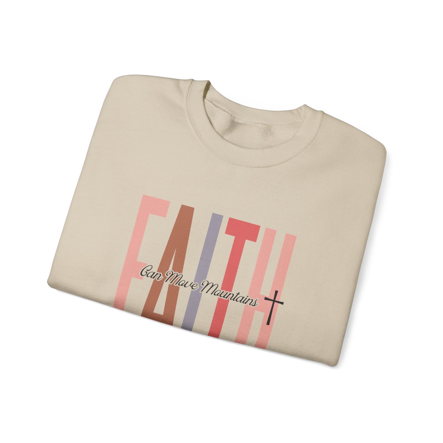 Faith Can Move Mountains Sweatshirt