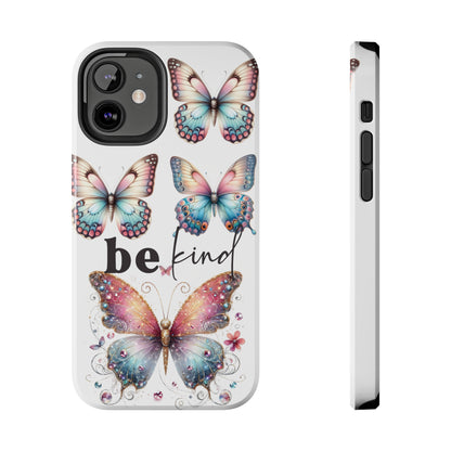 Butterfly Be Kind Tough Phone Cases