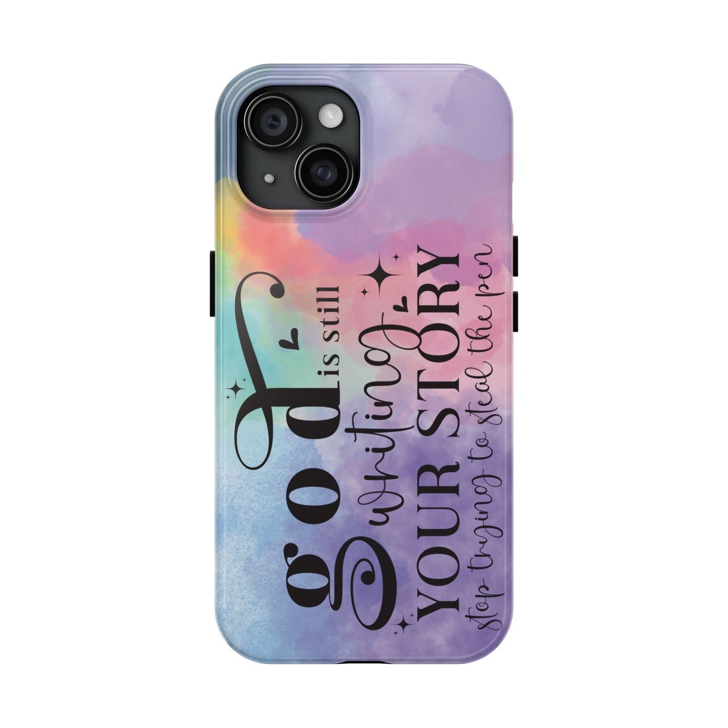 God Is Still Writing Your Story Tough Phone Case – Christian Inspirational Phone Cover