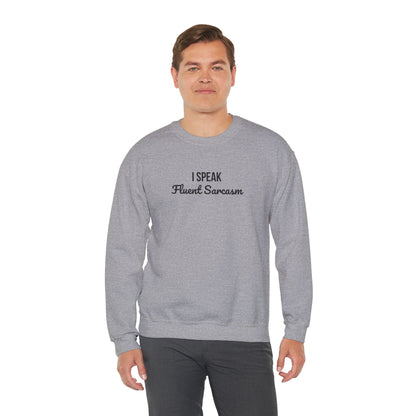 I Speak Fluent Sarcasm Embroidered Crewneck | Funny Graphic Sweatshirt | Unisex Cotton Pullover