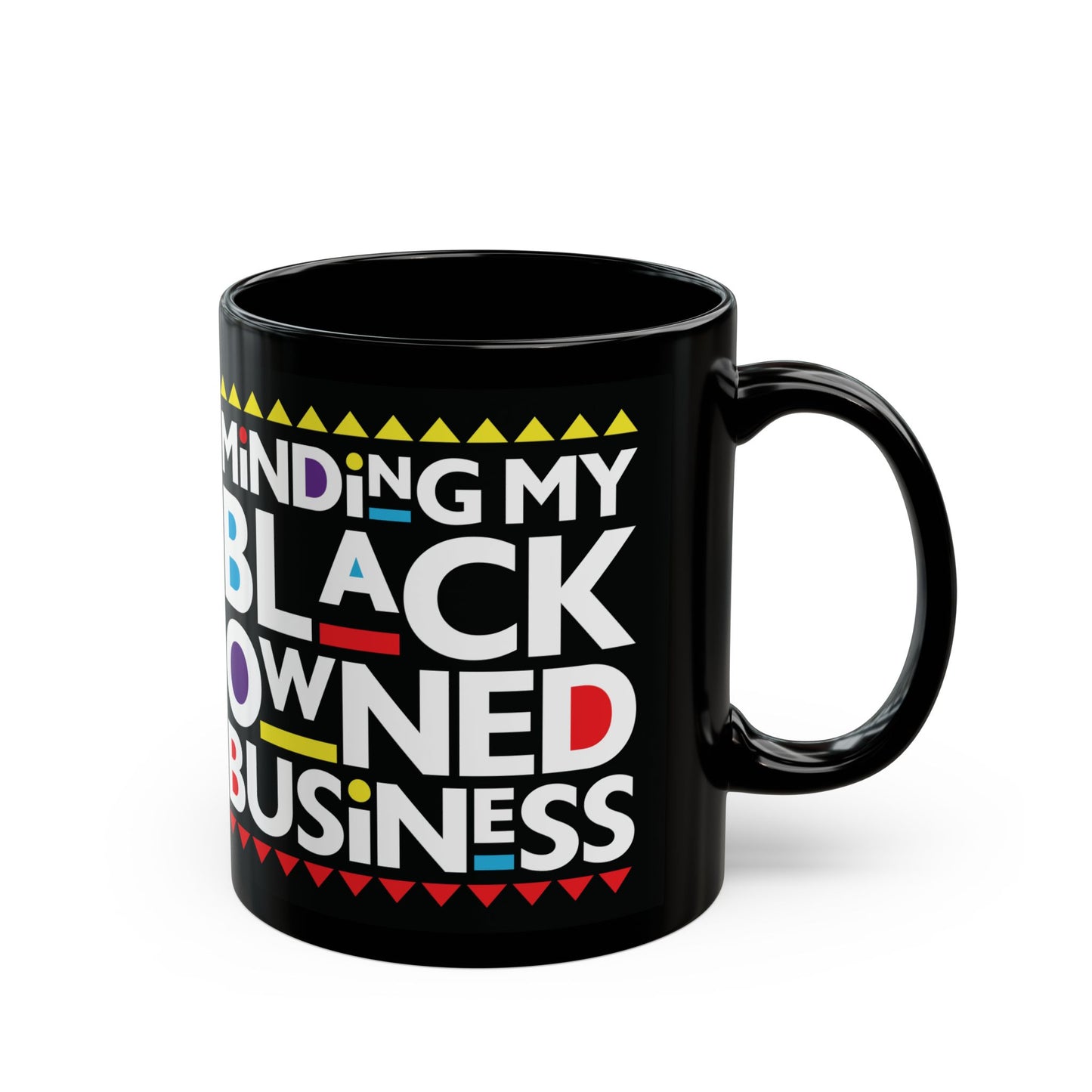 "Minding My Black Owned Business Mug – Black Ceramic, 11oz & 15oz"