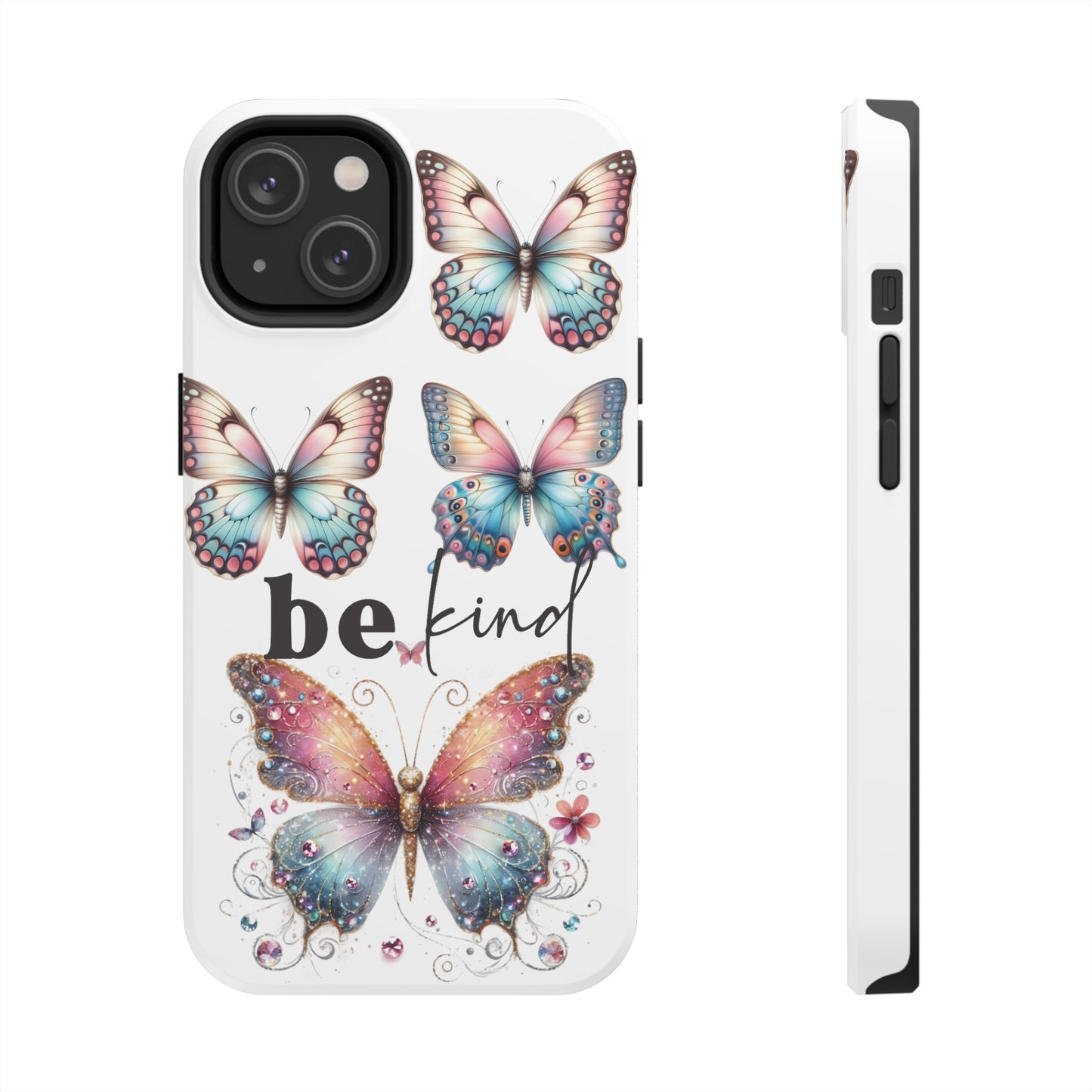 Butterfly Be Kind Tough Phone Cases