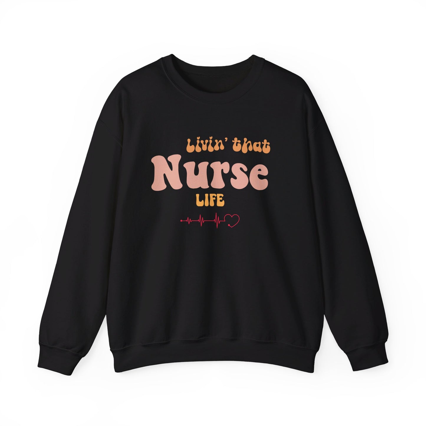 Livin' that Nurse Life Unisex Heavy Blend™ Crewneck Sweatshirt