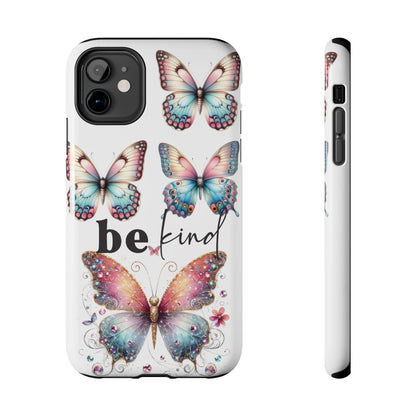 Butterfly Be Kind Tough Phone Cases