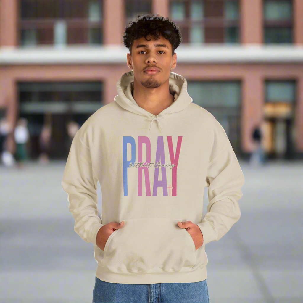 Pray without Ceasing Hoodie - Christian Prayer Sweatshirt