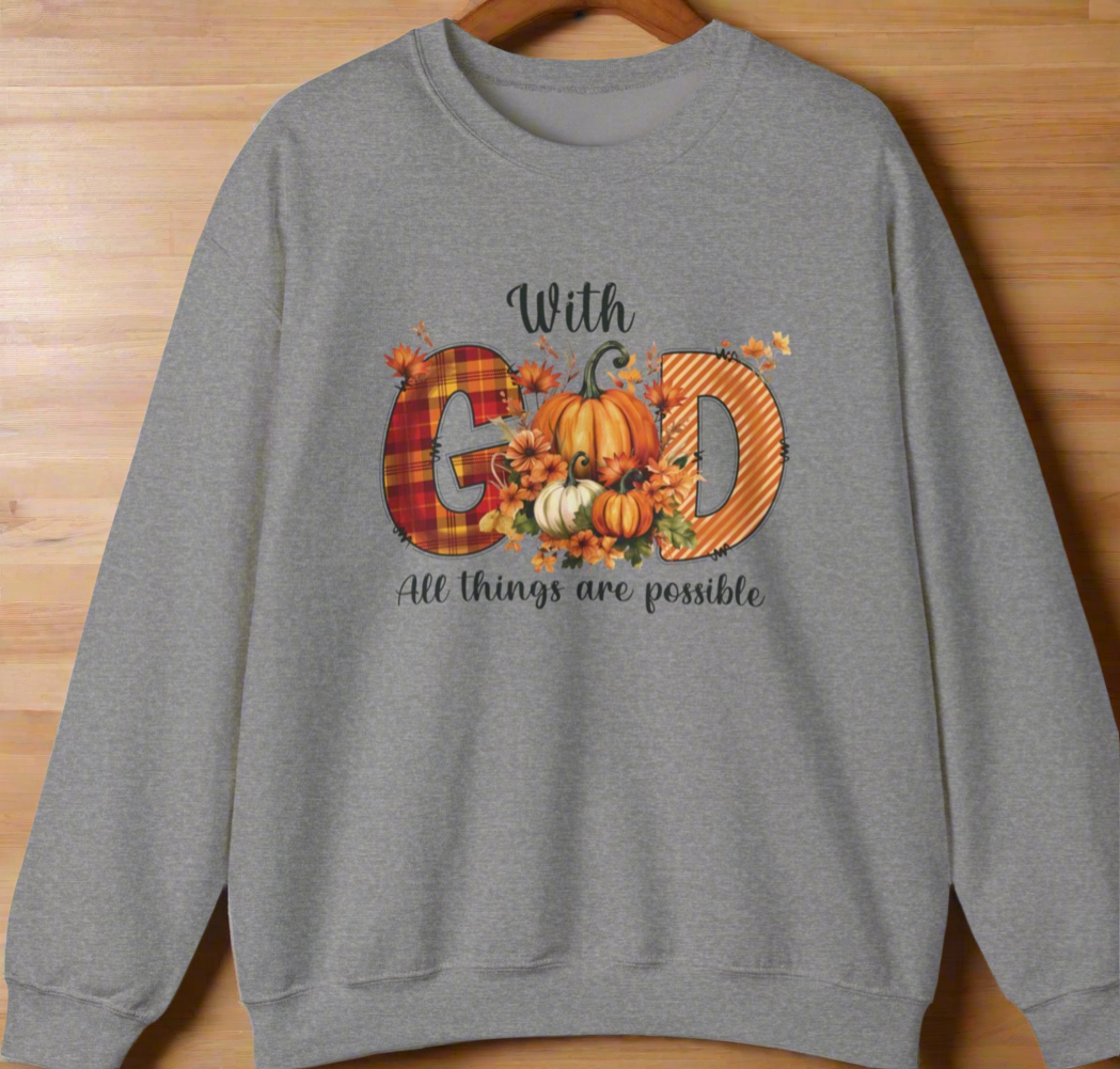 Pumpkin Sweatshirt for Fall with Inspirational Saying