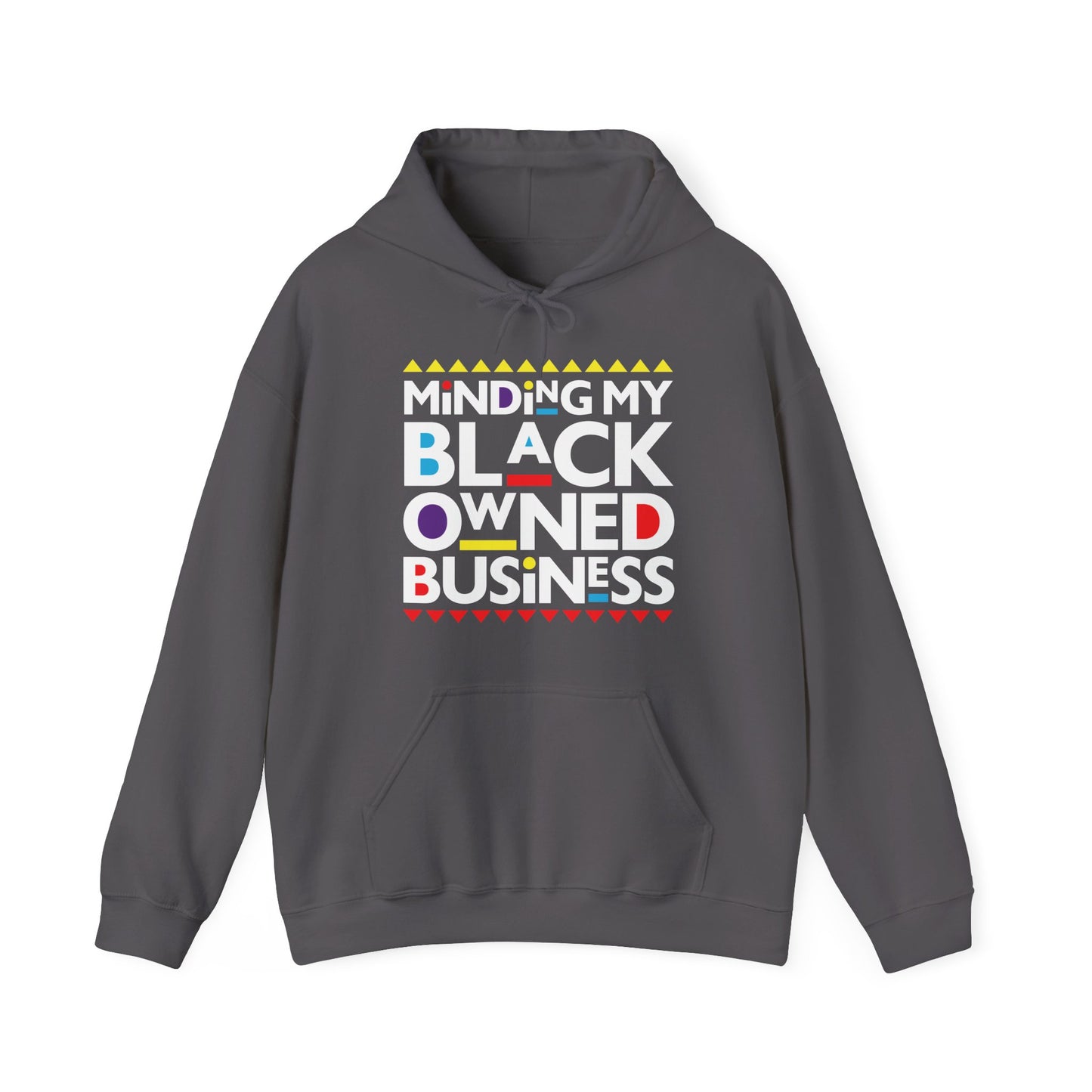 Minding My Black Owned Business Hoodie – Bold and Cozy Empowerment Unisex