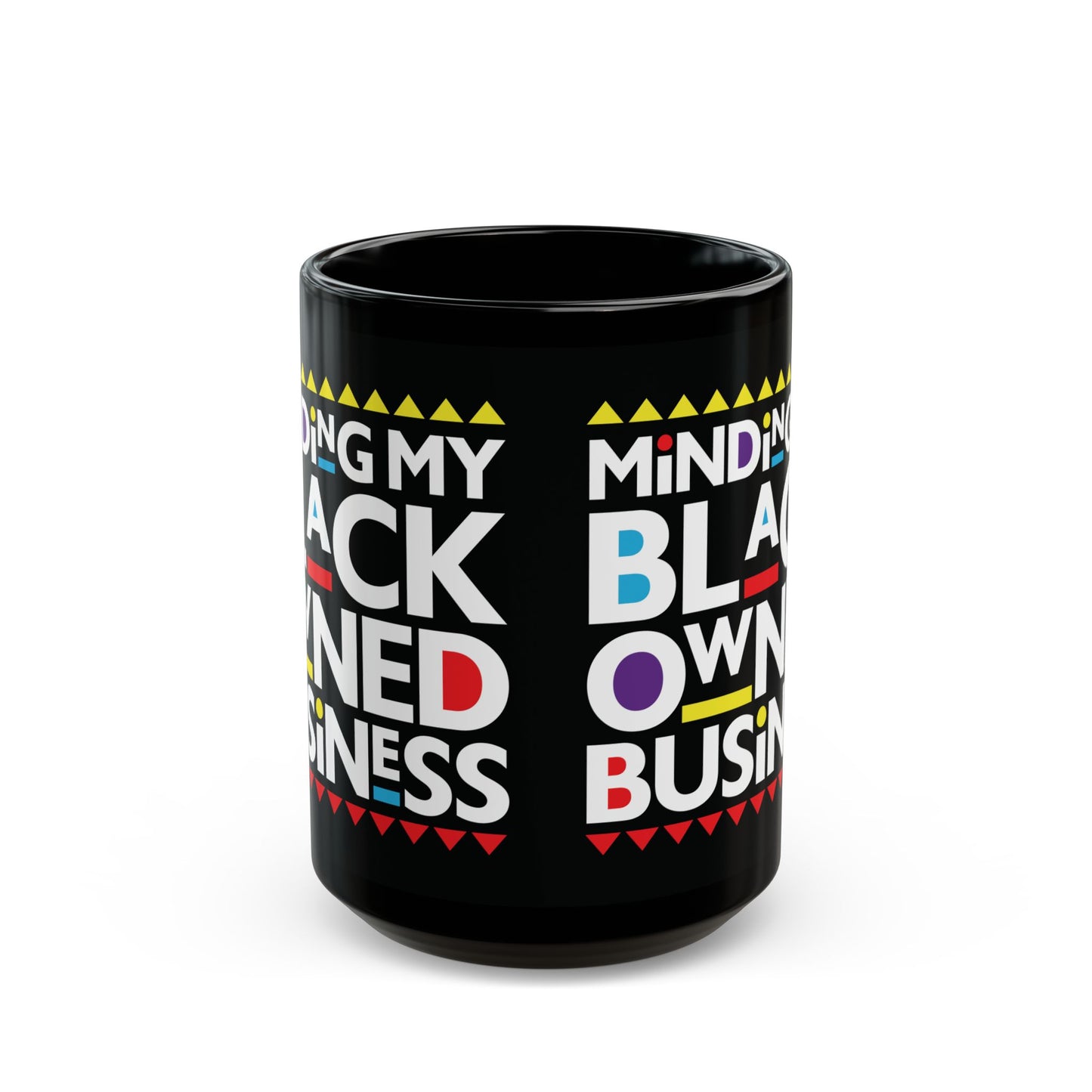 "Minding My Black Owned Business Mug – Black Ceramic, 11oz & 15oz"