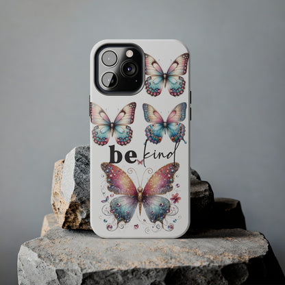 Butterfly Be Kind Tough Phone Cases