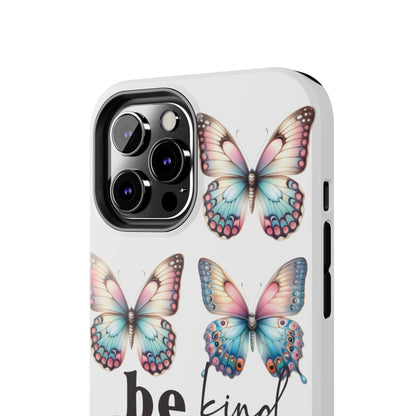 Butterfly Be Kind Tough Phone Cases