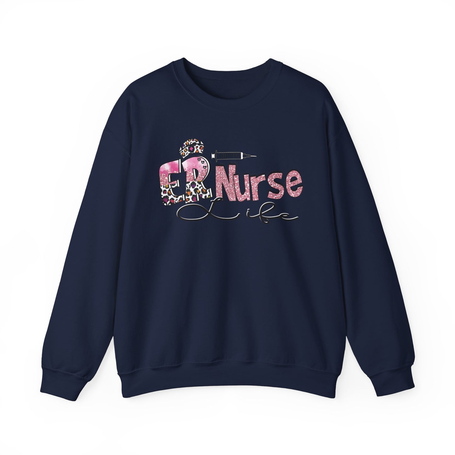 ER Nurse Life Sweatshirt