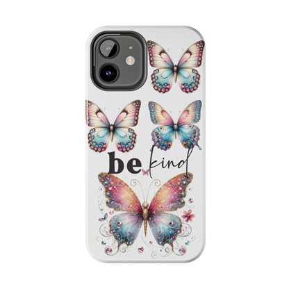 Butterfly Be Kind Tough Phone Cases