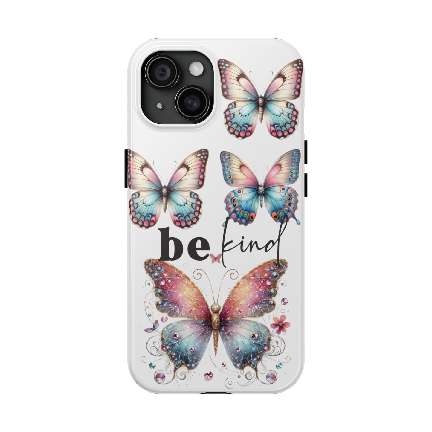 Butterfly Be Kind Tough Phone Cases