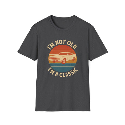 Vintage Car Classic Unisex T-Shirt - "I'm Not Old, I'm A Classic"