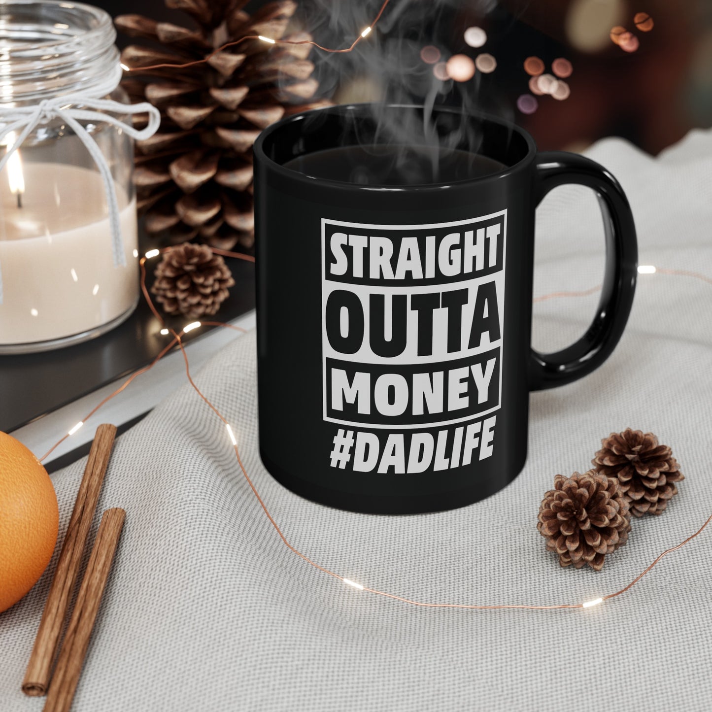 Straight Outta Money #DADLIFE Black Mug (11oz, 15oz)