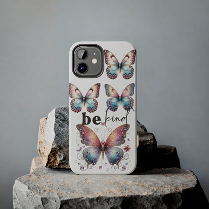 Butterfly Be Kind Tough Phone Cases