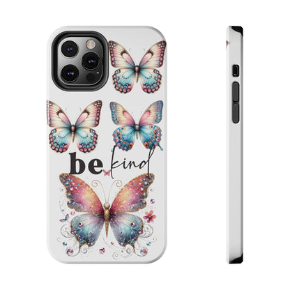 Butterfly Be Kind Tough Phone Cases