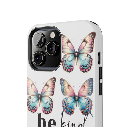 Butterfly Be Kind Tough Phone Cases