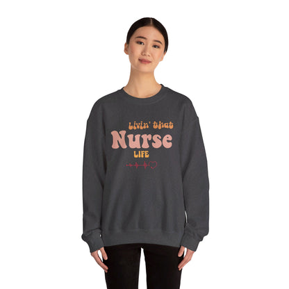 Livin' that Nurse Life Unisex Heavy Blend™ Crewneck Sweatshirt