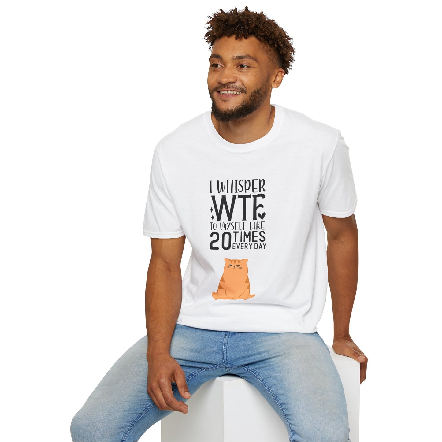 I Whisper WTF to myself like 20 times Everyday Unisex Softstyle T-Shirt