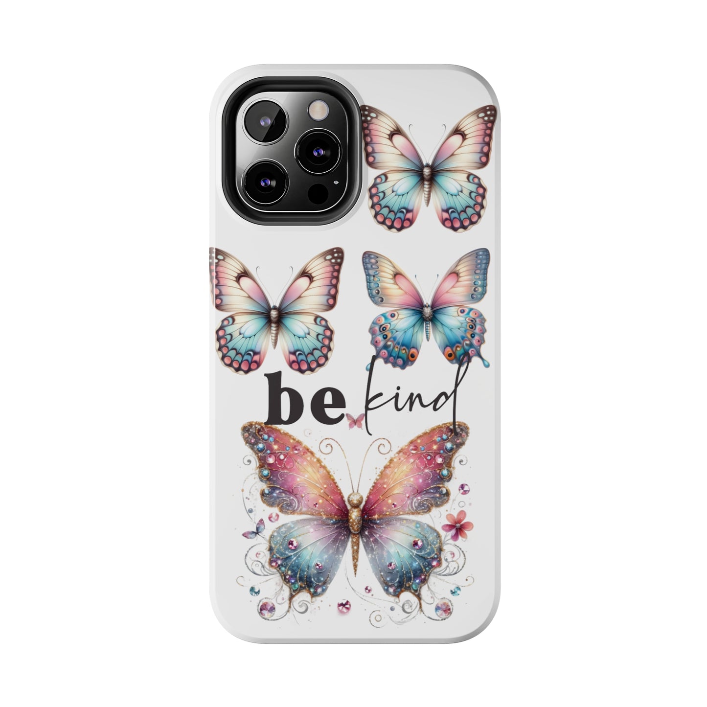 Butterfly Be Kind Tough Phone Cases