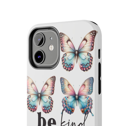 Butterfly Be Kind Tough Phone Cases