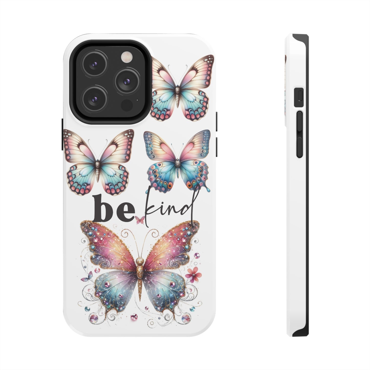 Butterfly Be Kind Tough Phone Cases