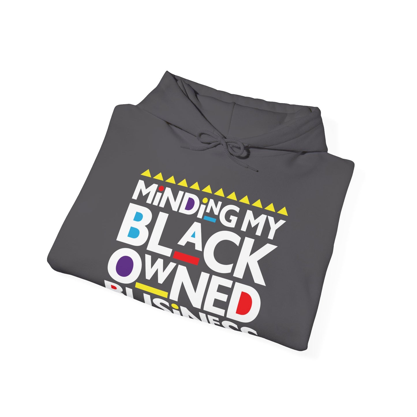 Minding My Black Owned Business Hoodie – Bold and Cozy Empowerment Unisex