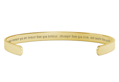 Inspirational Cuff Bracelet - "Braver, Stronger, Smarter" Engraved Stainless Steel in Gold, Rose Gold, Silver